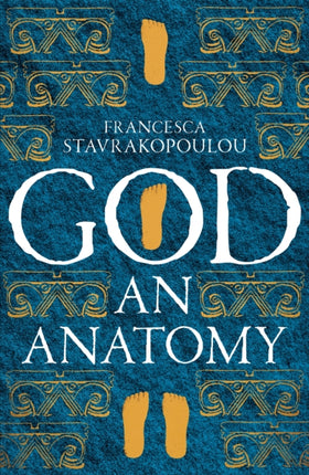 God: An Anatomy - As heard on Radio 4