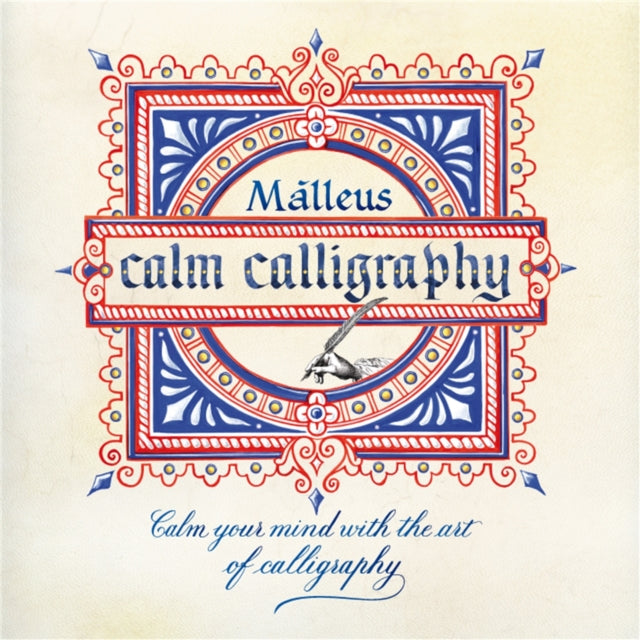 Calm Calligraphy: Calm Your Mind with the Art of Calligraphy