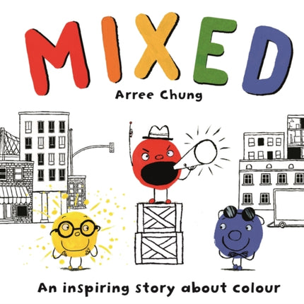 Mixed: An Inspiring Story About Colour