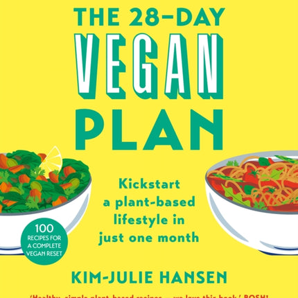 The 28-Day Vegan Plan: Kickstart a Plant-based Lifestyle in Just One Month