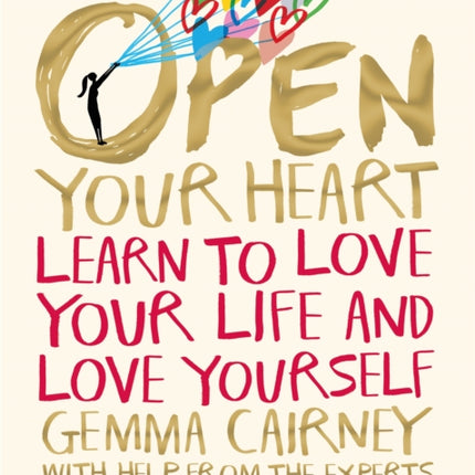Open Your Heart: Learn to Love Your Life and Love
