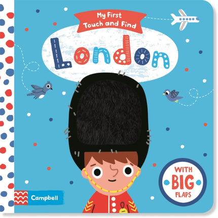 My First London Touch and Find: A lift-the-flap book for babies