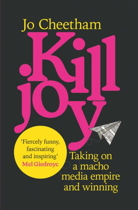 Killjoy: Taking on a macho media empire and winning