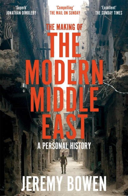 The Making of the Modern Middle East: A Personal History