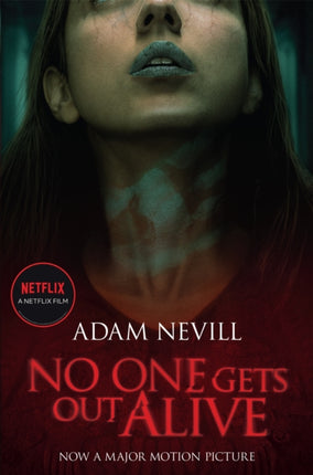 No One Gets Out Alive: Now a major NETFLIX film