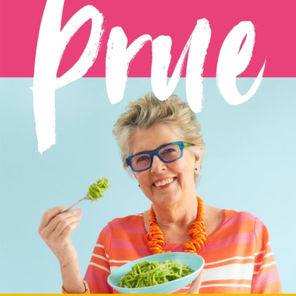 Prue: My All-time Favourite Recipes