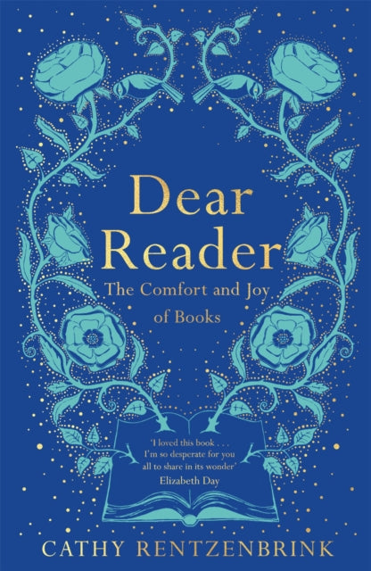 Dear Reader: The Comfort and Joy of Books