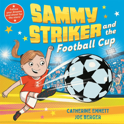 Sammy Striker and the Football Cup: The perfect book to celebrate the Women's World Cup