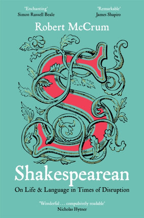 Shakespearean: On Life & Language in Times of Disruption