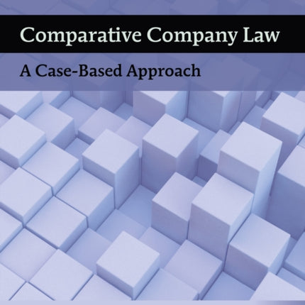 Comparative Company Law: A Case-Based Approach