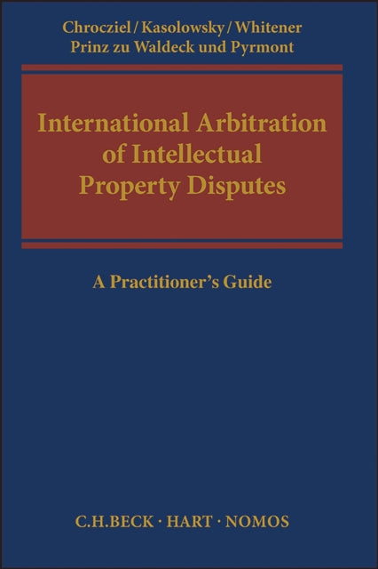 International Arbitration of Intellectual Property Disputes