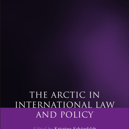 The Arctic in International Law and Policy