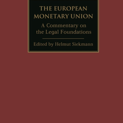 The European Monetary Union: A Commentary on the Legal Foundations