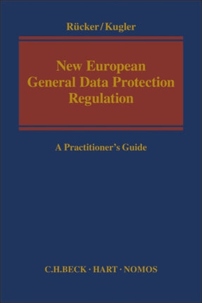 New European General Data Protection Regulation: A Practitioner's Guide