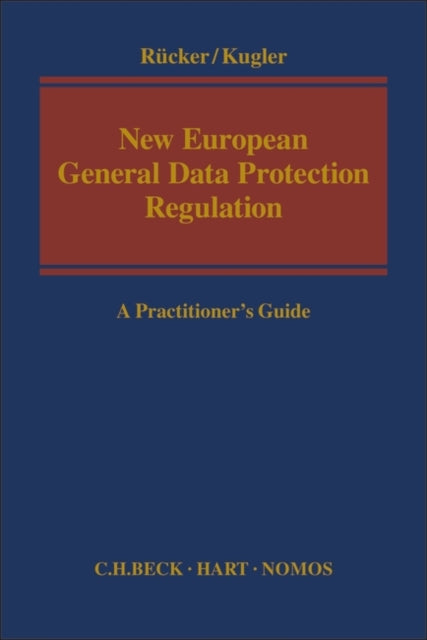 New European General Data Protection Regulation: A Practitioner's Guide