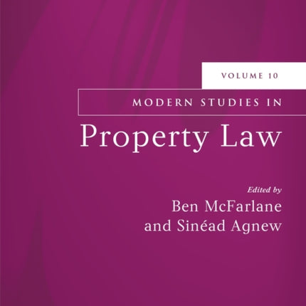 Modern Studies in Property Law, Volume 10