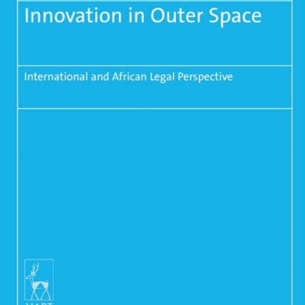 Innovation in Outer Space: International and African Legal Perspective