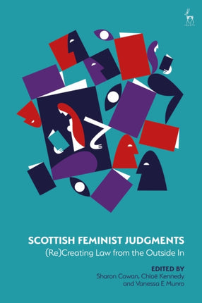 Scottish Feminist Judgments: (Re)Creating Law from the Outside In