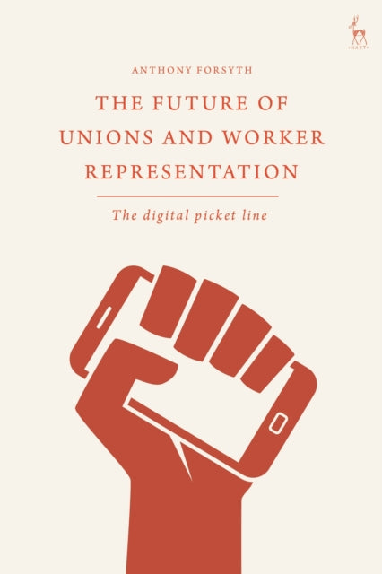 The Future of Unions and Worker Representation: