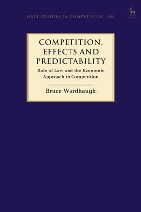 Competition, Effects and Predictability: Rule of Law and the Economic Approach to Competition