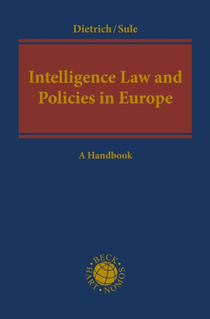 Intelligence Law and Policies in Europe: A Handbook