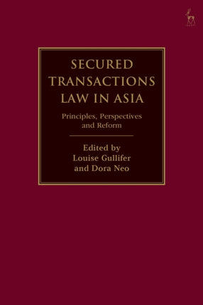 Secured Transactions Law in Asia: Principles,