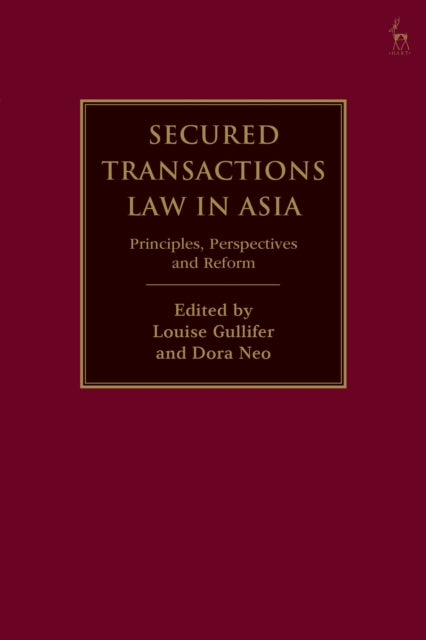 Secured Transactions Law in Asia: Principles,