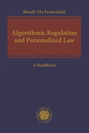 Algorithmic Regulation and Personalized Law: A Handbook