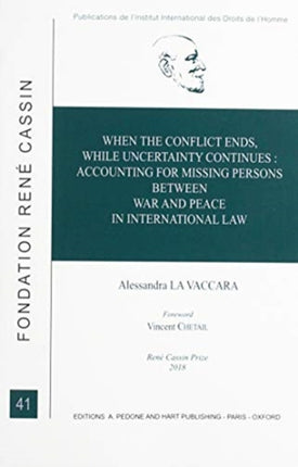 When the Conflict Ends, While Uncertainty Continues: Accounting for Missing Persons between War and Peace in International Law