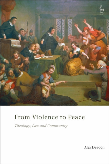 From Violence to Peace: Theology, Law and