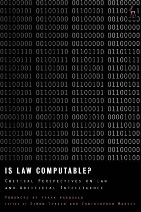 Is Law Computable?: Critical Perspectives on Law and Artificial Intelligence