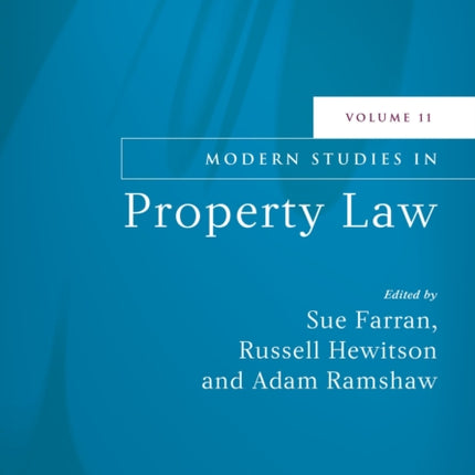 Modern Studies in Property Law, Volume 11