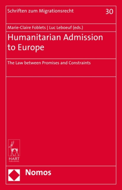 Humanitarian Admission to Europe: The Law Between Promises and Constraints