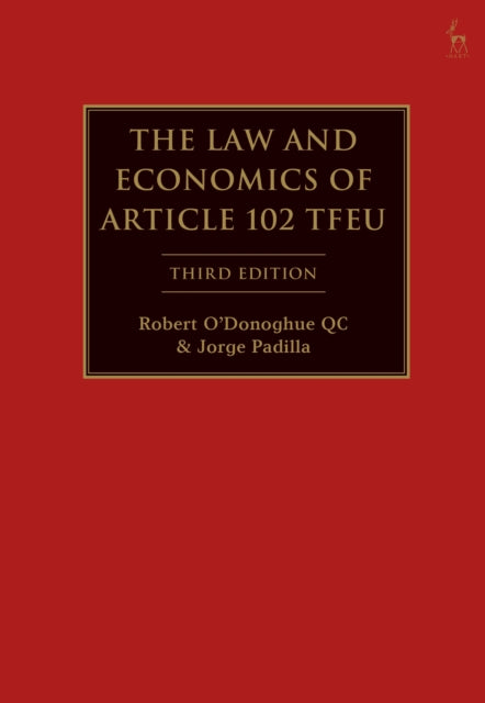 The Law and Economics of Article 102 TFEU