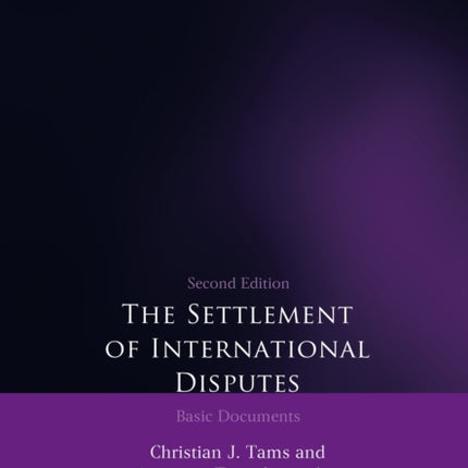 The Settlement of International Disputes: Basic Documents