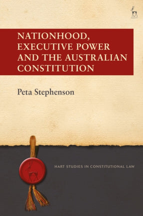 Nationhood, Executive Power and the Australian