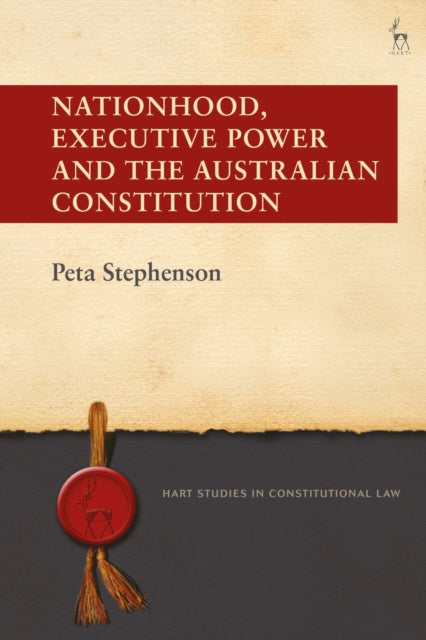 Nationhood, Executive Power and the Australian