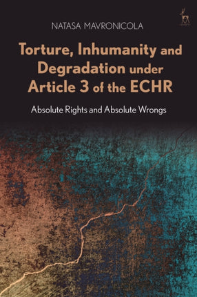 Torture, Inhumanity and Degradation under Article