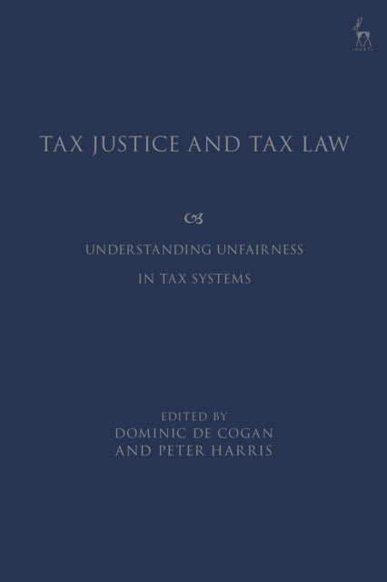 Tax Justice and Tax Law: Understanding Unfairness