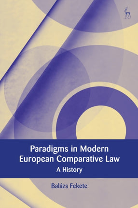 Paradigms in Modern European Comparative Law: A