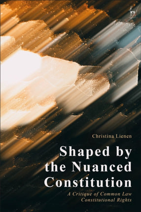 Shaped by the Nuanced Constitution: A Critique of