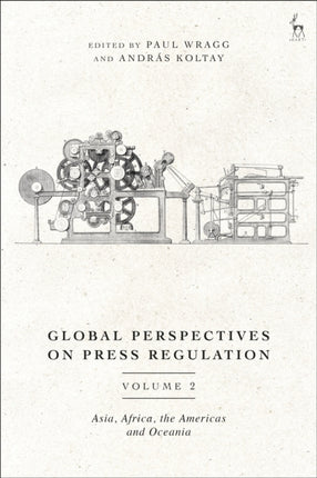 Global Perspectives on Press Regulation Volume 2