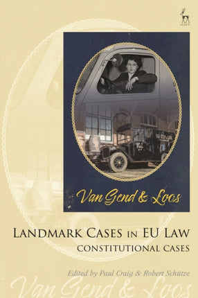Landmark Cases in EU Law Volume 1