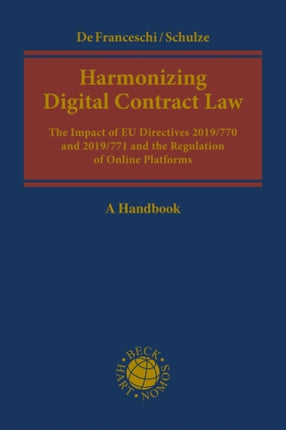 Harmonizing Digital Contract Law: The Impact of EU Directives 2019/770 and 2019/771 and the Regulation of Online Platforms