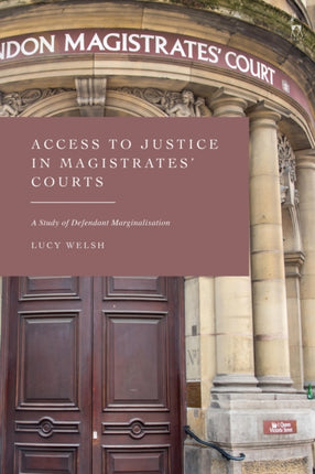 Access to Justice in Magistrates' Courts: A Study