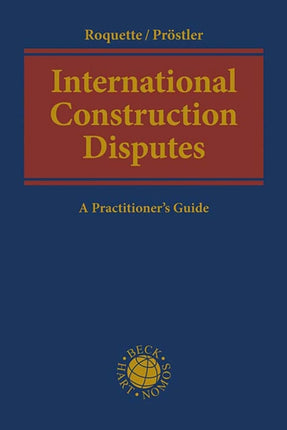 International Construction Disputes: A Practitioner's Guide