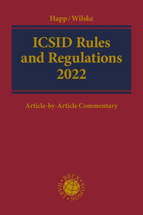 ICSID Rules and Regulations 2022: Article-by-Article Commentary