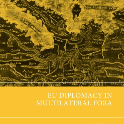 EU Diplomacy in Multilateral Fora