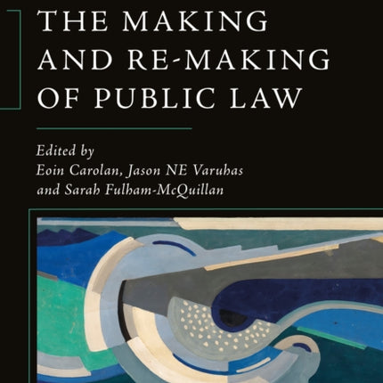 The Making and ReMaking of Public Law
