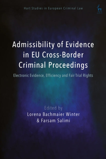 Admissibility of Evidence in EU CrossBorder Criminal Proceedings